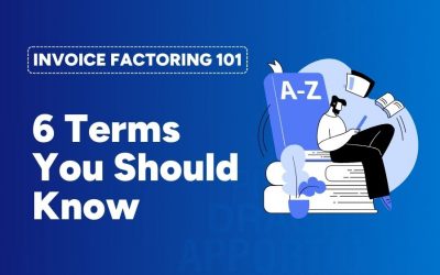 Invoice Factoring 101: 6 Terms You Should Know